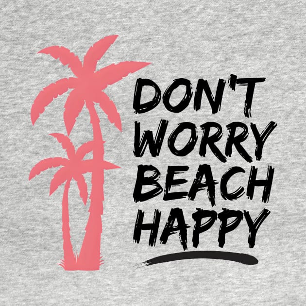 Do not worry beach happy by Double You Store